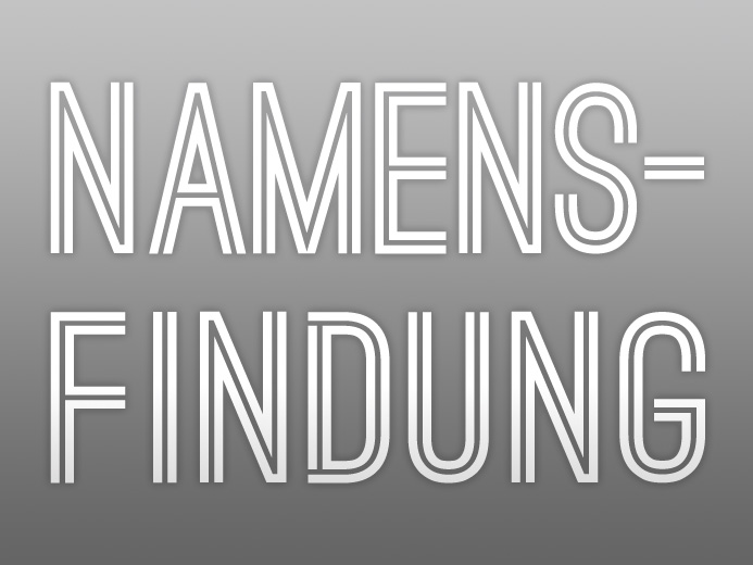 Namensfindung